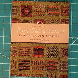 Book - Bring Color to Crochet Author: Renate Kirkpatrick
